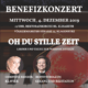 Benefizkonzert "Oh du stille Zeit"